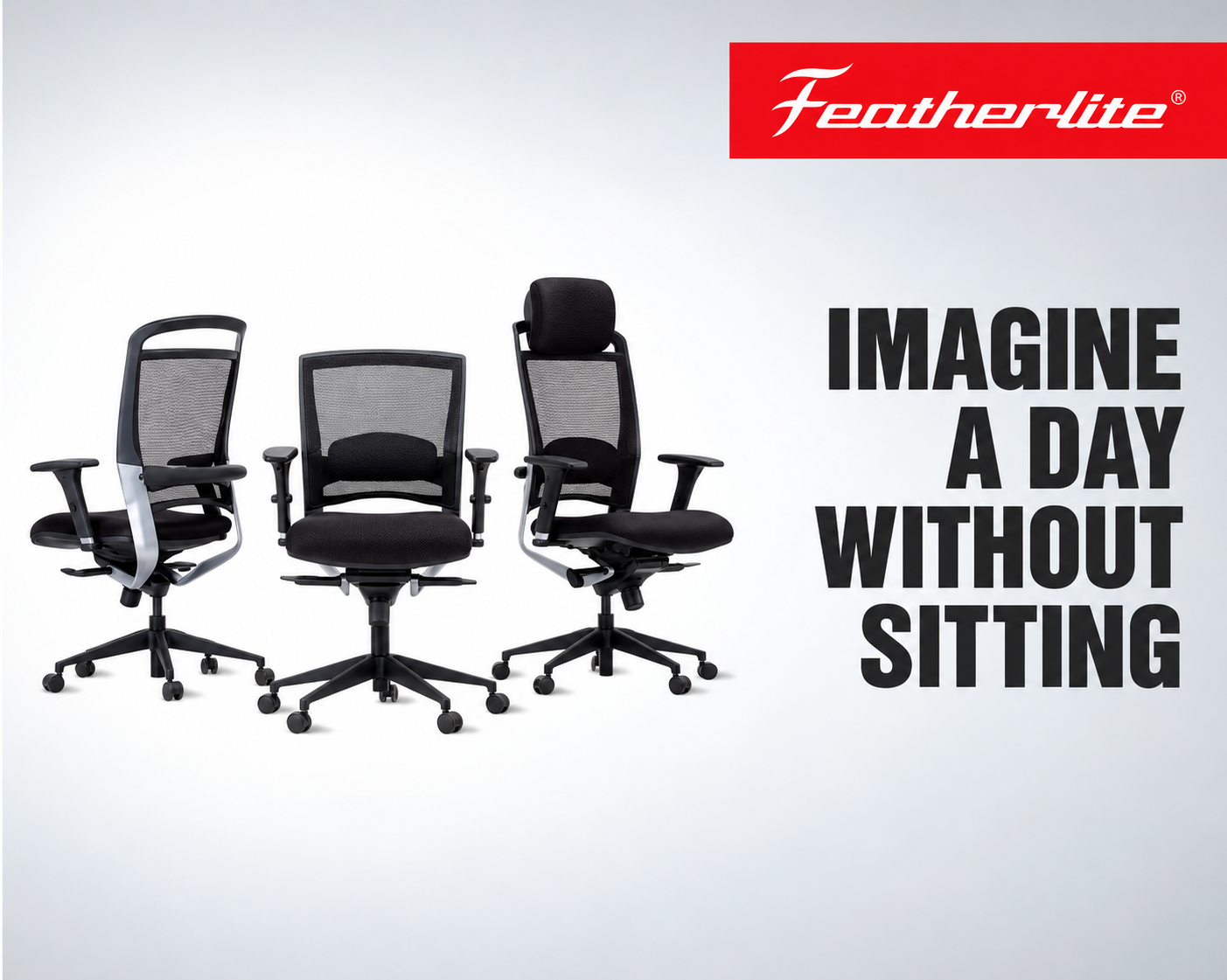 Featherlite — Imagine a Day Without Sitting